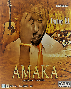 Danny EL Eggah jnr -Amaka Freestyle Prod by Ice Pace